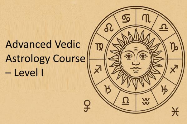 Advanced Vedic Astrology Course – Level I
